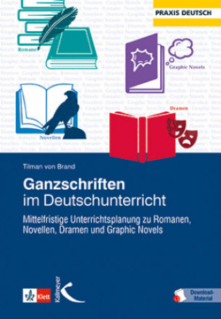 Książka Ganzschriften im Deutschunterricht, m. 1 Beilage Tilman von Brand