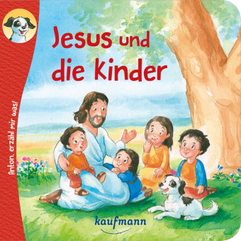 Könyv Anton, erzähl mir was! Jesus und die Kinder Katharina Wilhelm