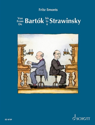 Tlačovina Von Bartók bis Strawinsky Fritz Emonts