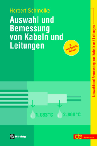 Kniha Auswahl und Bemessung von Kabeln und Leitungen Herbert Schmolke