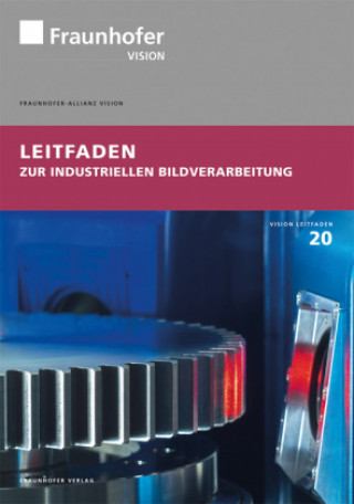 Kniha Leitfaden zur industriellen Bildverarbeitung. Klaus Spinnler