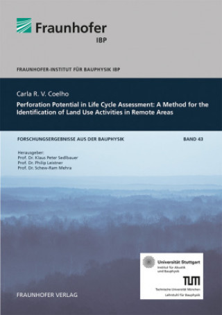 Kniha Perforation Potential in Life Cycle Assessment: a Method for the Identification of Land Use Activities in Remote Areas. Carla R. V. Coelho