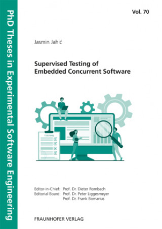 Book Supervised Testing of Embedded Concurrent Software. Jasmin Jahic