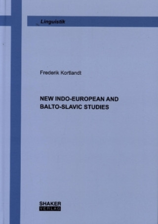 Kniha New Indo-European and Balto-Slavic Studies Frederik Kortlandt