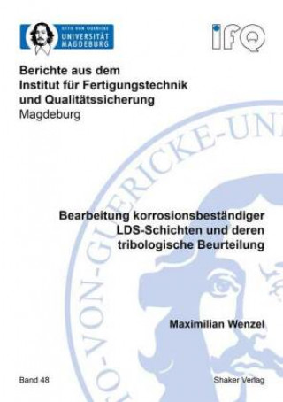 Kniha Bearbeitung korrosionsbeständiger LDS-Schichten und deren tribologische Beurteilung Maximilian Wenzel