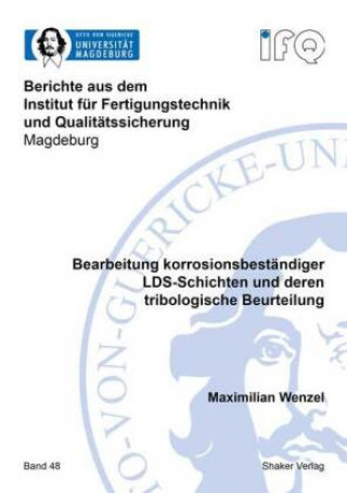 Knjiga Bearbeitung korrosionsbeständiger LDS-Schichten und deren tribologische Beurteilung Maximilian Wenzel