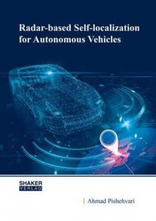 Knjiga Radar-based Self-localization for Autonomous Vehicles Ahmad Pishehvari