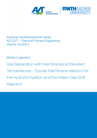 Könyv Gas Separation with Membranes at Elevated Temperatures - Tubular Membrane Reactors for the Hydroformylation and the Water-Gas Shift Reaction Morten Logemann