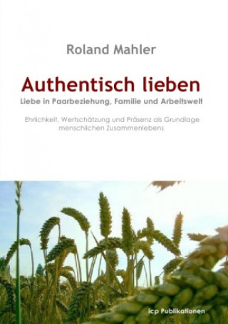 Book Authentisch lieben Roland Mahler