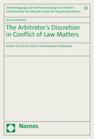 Kniha The Arbitrator's Discretion in Conflict of Laws Matters Anna M. Lohmann