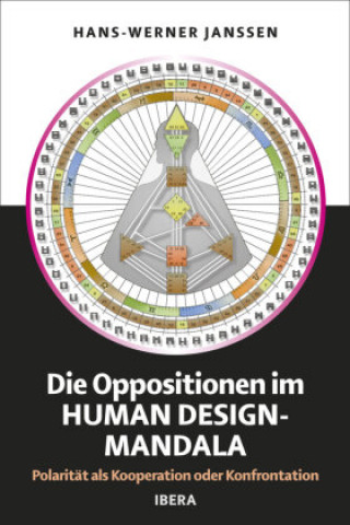 Kniha Die Oppositionen im Human Design Mandala Hans-Werner Janssen