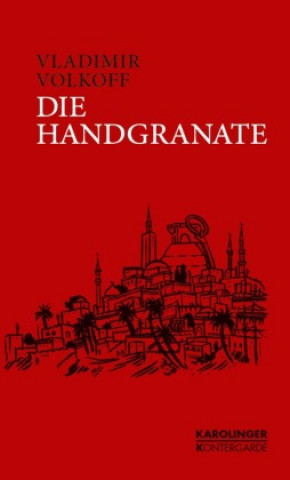 Knjiga Die Handgranate Vladimir Volkoff
