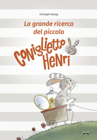 Kniha La grande ricerca del piccolo Coniglietto Henri Christoph Herzeg