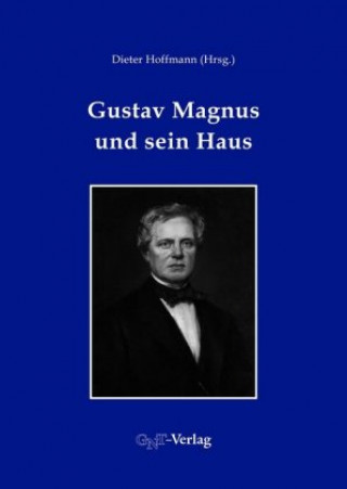 Książka Gustav Magnus und sein Haus Stefan L. Wolff