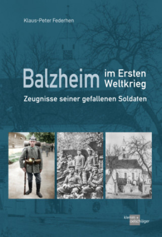 Könyv Balzheim in Ersten Weltkrieg Klaus-Peter Federhen