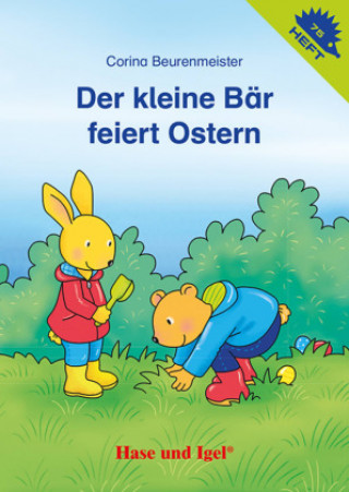 Knjiga Der kleine Bär feiert Ostern / Igelheft 75 Corinna Beurenmeister