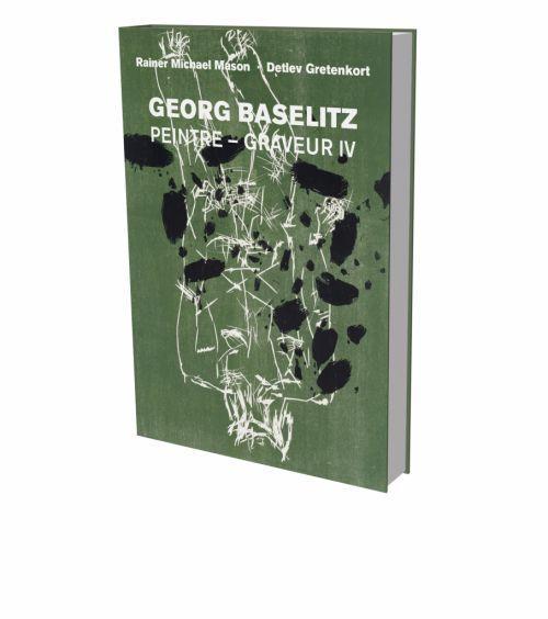 Kniha Georg Baselitz: Peintre - Graveur IV Detlev Gretenkort