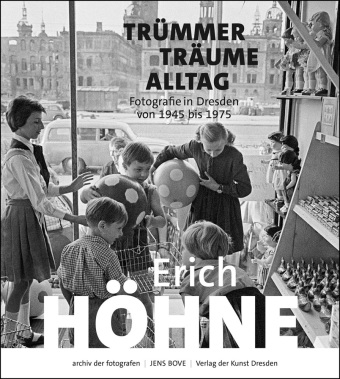 Kniha Erich Höhne. Trümmer - Träume - Alltag Jens Bove