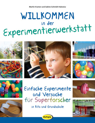 Kniha Willkommen in der Experimentierwerkstatt Sabine Schmidt-Halewicz
