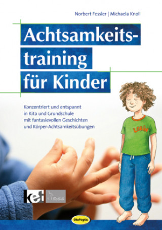 Kniha Achtsamkeitstraining für Kinder Norbert Fessler