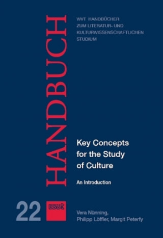 Kniha Key Concepts for the Study of Culture Vera Nünning