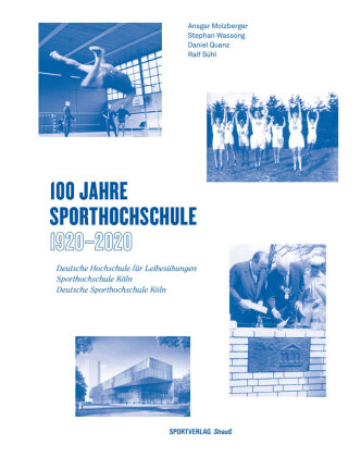 Kniha 100 Jahre Sporthochschule: 1920 - 2020 Ansgar Molzberger