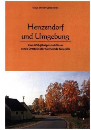 Книга Henzendorf und Umgebung Klaus-Dieter Gansleweit