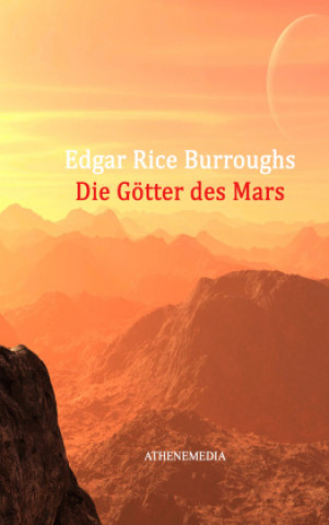 Kniha Die Götter des Mars Edgar Rice Burroughs