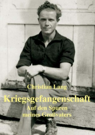 Könyv Kriegsgefangenschaft Christian Lang