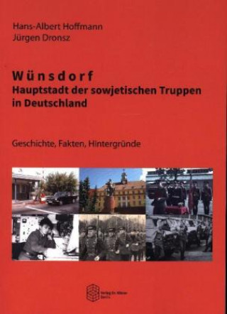 Carte Wünsdorf - Hauptstadt der sowjetischen Truppen in Deutschland Hans-Albert Hoffmann