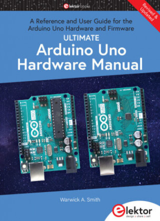 Könyv Ultimate Arduino Uno Hardware Manual Warwick A. Smith