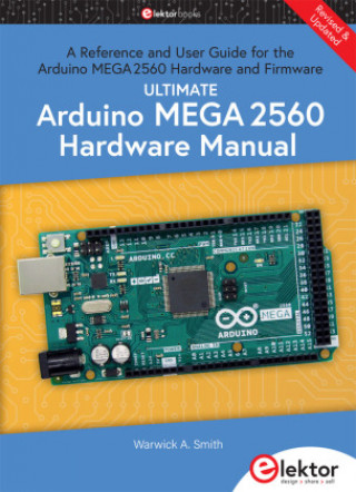 Książka Ultimate Arduino Mega 2560 Hardware Manual Warwick A. Smith
