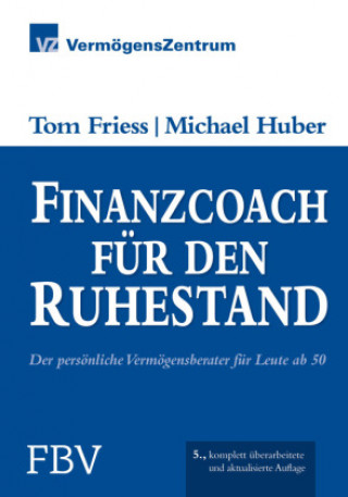 Kniha Finanzcoach für den Ruhestand Tom Friess