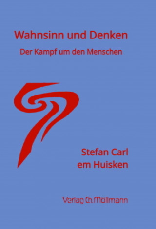 Buch Wahnsinn und Denken Stefan Carl em Huisken