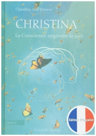 Book Christina, Livre 3: La Conscience engendre la paix Christina von Dreien