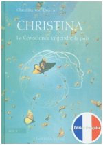Könyv Christina, Livre 3: La Conscience engendre la paix Christina von Dreien