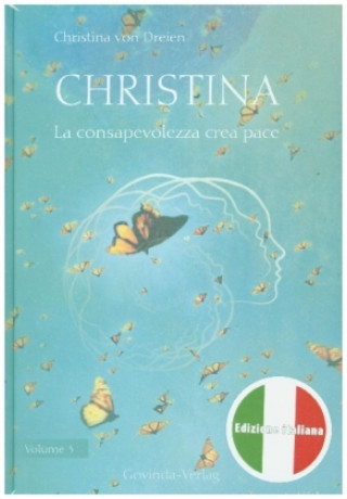 Book Christina, Volume 3: La consapevolezza crea pace Christina von Dreien