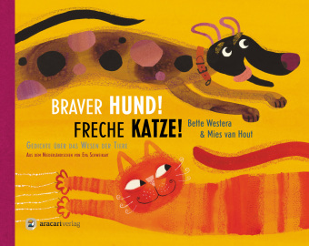 Kniha Braver Hund! Freche Katze! Bette Westera