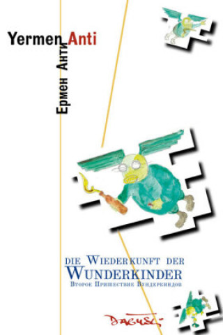 Kniha Die Wiederkunft der Wunderkinder Yermen Anti
