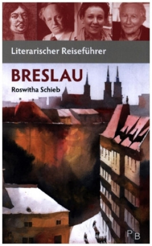 Βιβλίο Literarischer Reiseführer Breslau Schieb Roswitha