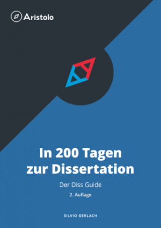 Kniha In 200 Tagen zur Dissertation - Der Diss Guide Silvio Gerlach