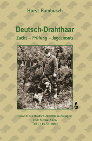 Carte Deutsch-Drahthaar Zucht - Prüfung - Jagdeinsatz Dr. Horst Rambusch