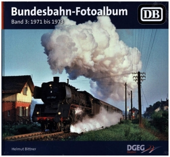 Книга Bundesbahn-Fotoalbum, Band 3 Helmut Bittner