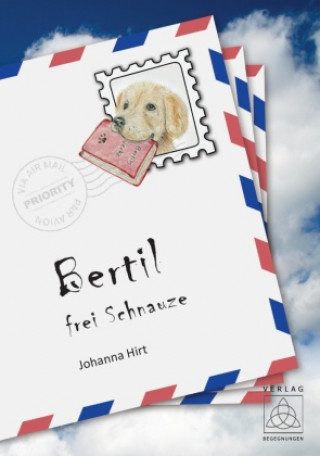 Kniha Bertil - frei Schnauze Johanna Hirt