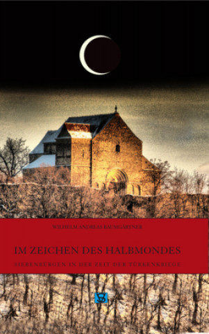 Książka Im Zeichen des Halbmondes Wilhelm Andreas Baumgärtner