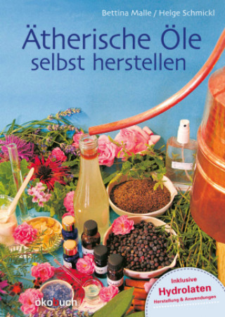 Книга Ätherische Öle selbst herstellen Bettina Malle
