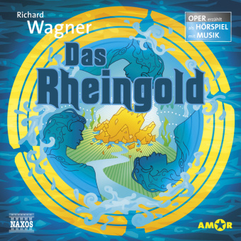 Audio Das Rheingold - Oper erzählt als Hörspiel mit Musik Richard Wagner