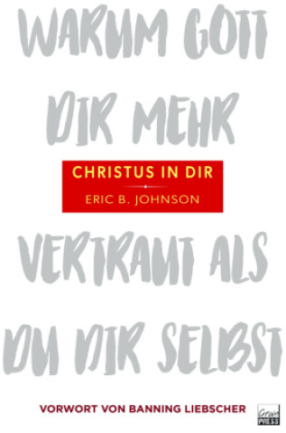 Knjiga Christus in dir Eric B. Johnson