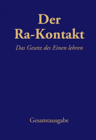 Könyv Der Ra-Kontakt: Das Gesetz des Einen lehren L/L Research (Kentucky)