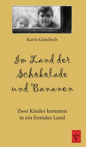Kniha Im Land der Schokolade und Bananen Karin Gündisch
